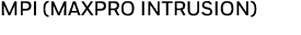 MPI (MAXPRO INTRUSION)