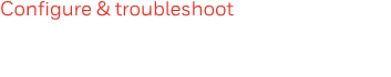 Configure & troubleshoot
