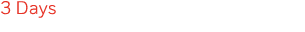 3 Days