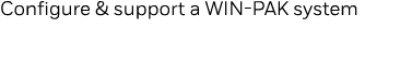 Configure & support a WIN-PAK system