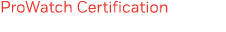 ProWatch Certification