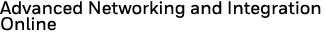 Advanced Networking and Integration Online 