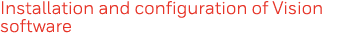 Installation and configuration of Vision software 