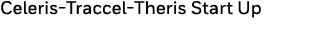 Celeris-Traccel-Theris Start Up 