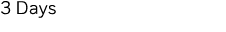 3 Days