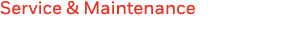 Service & Maintenance