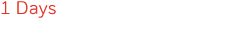 1 Days