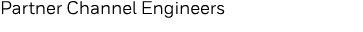 Partner Channel Engineers