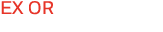 EX OR