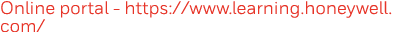 Online portal - https:  www learning honeywell com  