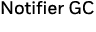 Notifier GC