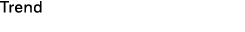 Trend