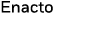 Enacto