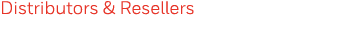 Distributors & Resellers