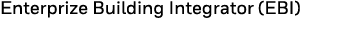 Enterprize Building Integrator (EBI) 