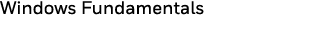 Windows Fundamentals