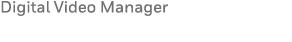 Digital Video Manager 