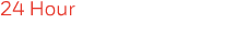 24 Hour