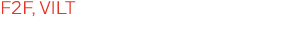 F2F, VILT