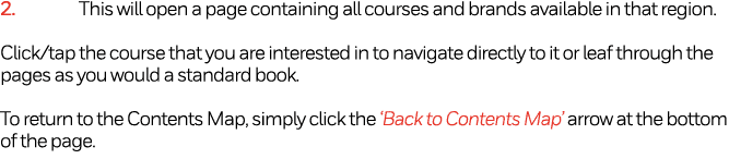 2  This will open a page containing all courses and brands available in that region   Click tap the course that you a   