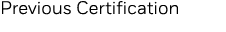 Previous Certification