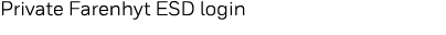Private Farenhyt ESD login 