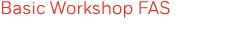 Basic Workshop FAS