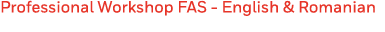 Professional Workshop FAS - English & Romanian