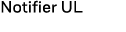 Notifier UL
