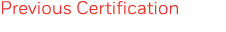 Previous Certification