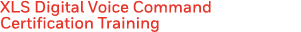 XLS Digital Voice Command Certification Training