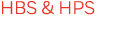 HBS & HPS