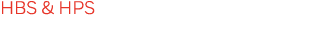 HBS & HPS