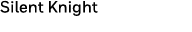 Silent Knight