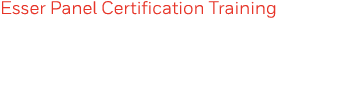 Esser Panel Certification Training