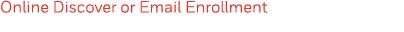Online Discover or Email Enrollment