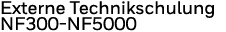 Externe Technikschulung NF300-NF5000