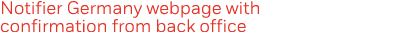 Notifier Germany webpage with confirmation from back office