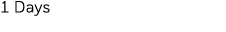 1 Days