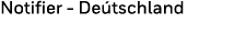 Notifier - Deu tschland