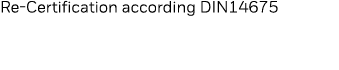 Re-Certification according DIN14675