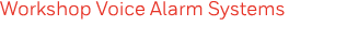 Workshop Voice Alarm Systems