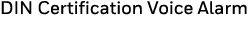 DIN Certification Voice Alarm