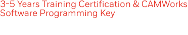 3-5 Years Training Certification & CAMWorks Software Programming Key 