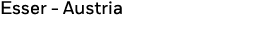 Esser - Austria