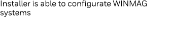 Installer is able to configurate WINMAG systems
