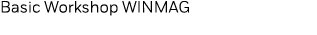 Basic Workshop WINMAG