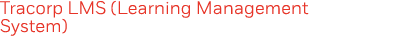 Tracorp LMS (Learning Management System)