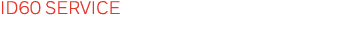ID60 SERVICE