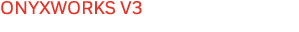 ONYXWORKS V3